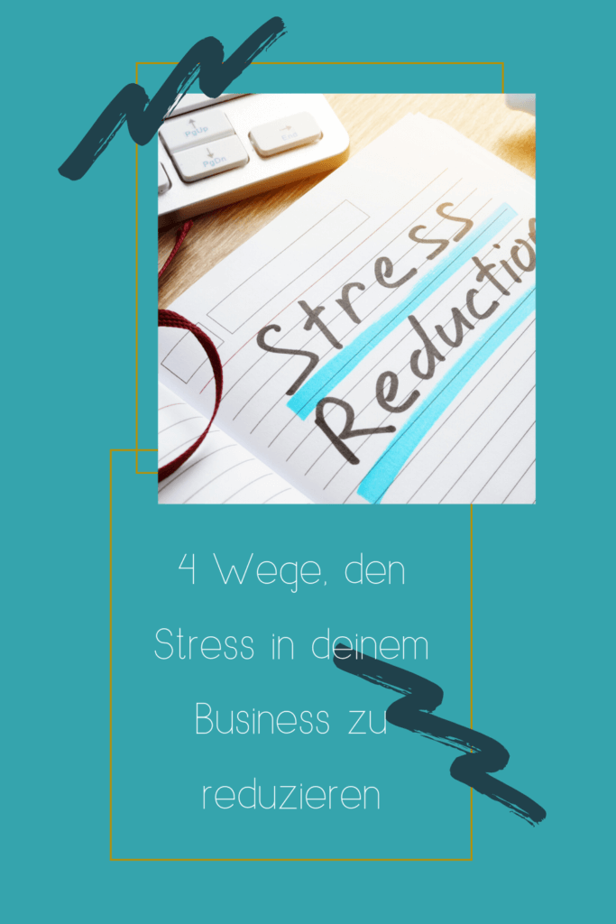 Pin 4 Wege Stress im Business zu reduzieren