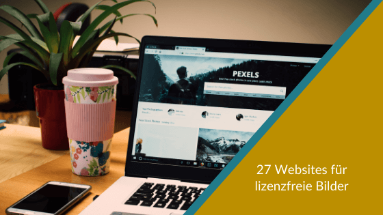 27 Websites für lizenzfreie Bilder